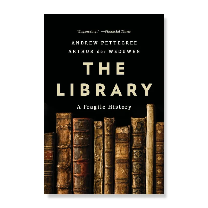 The Library: A Fragile History